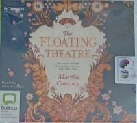 The Floating Theatre written by Martha Conway performed by Amy Finegan on Audio CD (Unabridged)